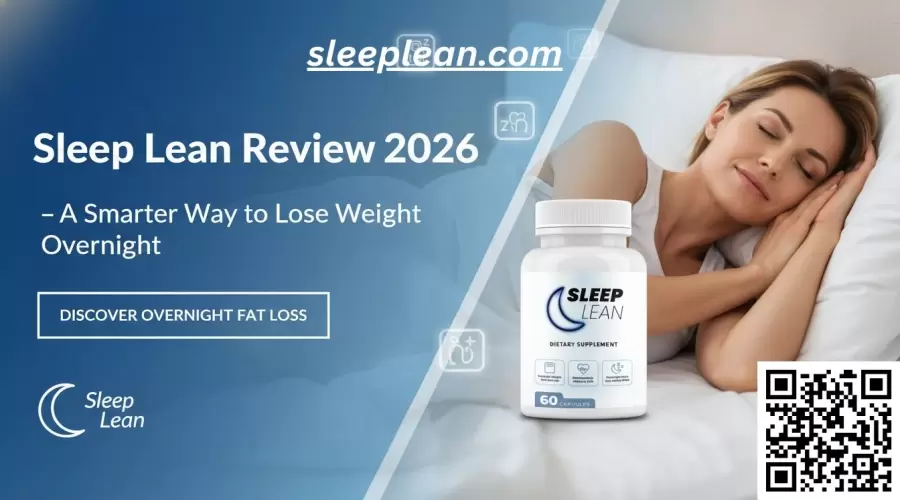 Sleep Lean Review 2026 – A Smarter Way to Lose Weight Overnight